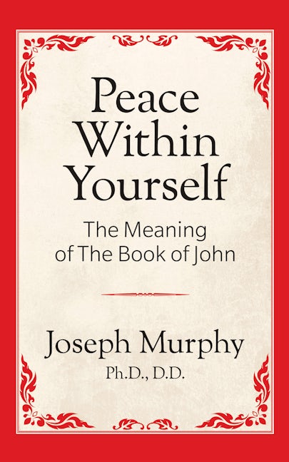 Book cover image for Peace Within Yourself: The Meaning of the Book of John ISBN: 9781722501341
